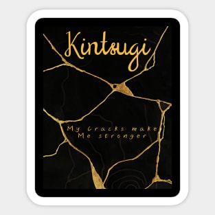 Kintsugi My Cracks make me stronger Sticker